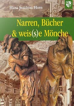 Narren, Bücher & weis(s)e Mönche