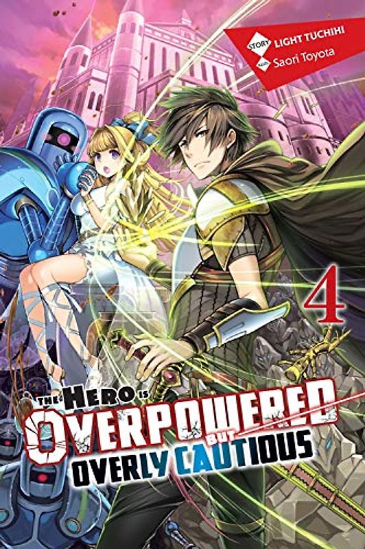 The Hero Is Overpowered But Overly Cautious, Vol. 4 (light novel) (Hero Is Overpowered but Overly Cautious Light Novel)