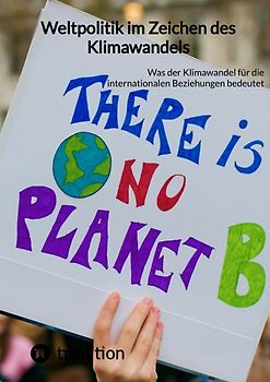 Weltpolitik im Zeichen des Klimawandels