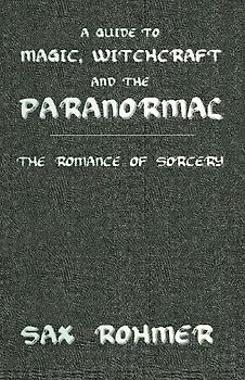 A Guide to Magic, Witchcraft and the Paranormal
