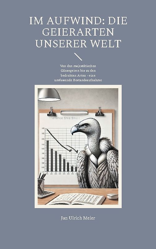 Im Aufwind: Die Geierarten unserer Welt