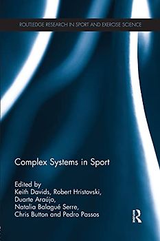 Complex Systems in Sport (Routledge Research in Sport and Exercise Science)