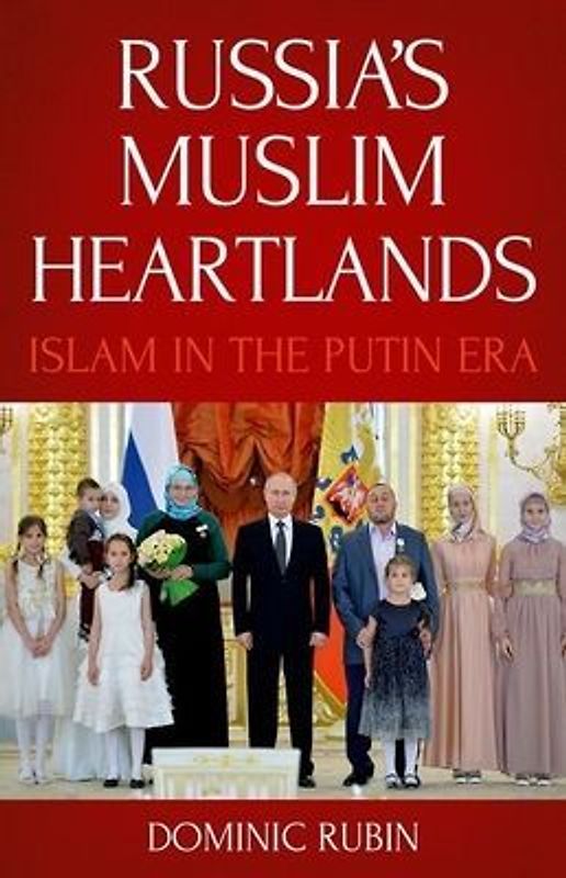 Russia's Muslim Heartlands