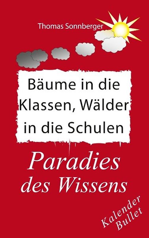 Bäume in die Klassen, Wälder in die Schulen