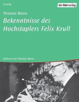 Bekenntnisse des Hochstaplers Felix Krull
