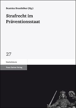 Strafrecht im Präventionsstaat