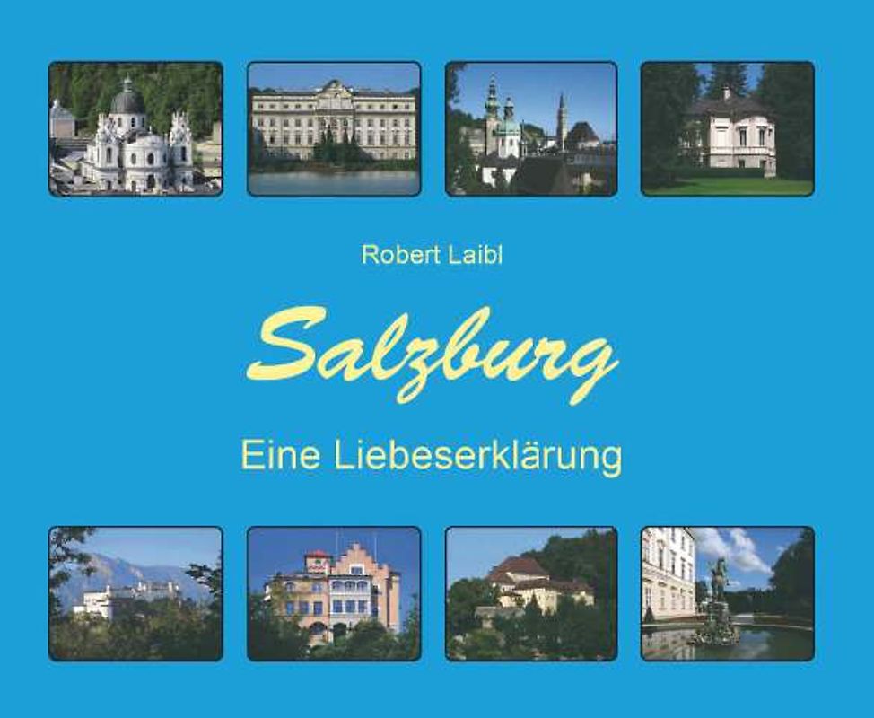 Salzburg - Eine Liebeserklärung