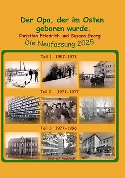 Der Opa, der im Oster geboren wurde. Neufassung 2025