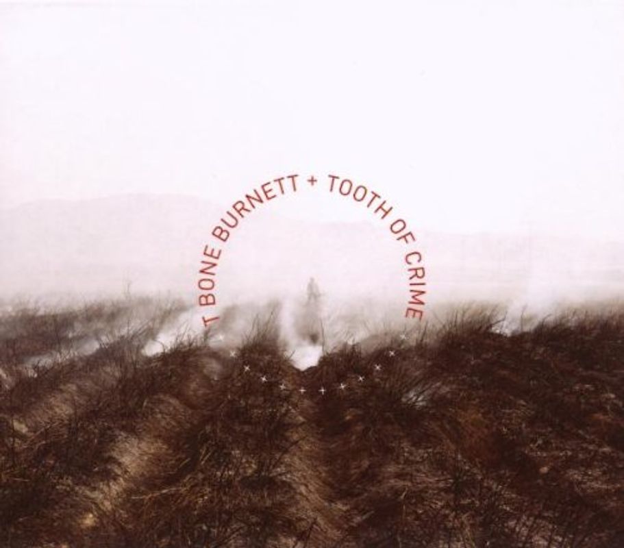 T-Bone Burnett - Tooth of Crime