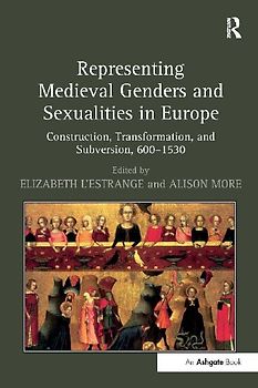 Representing Medieval Genders and Sexualities in Europe
