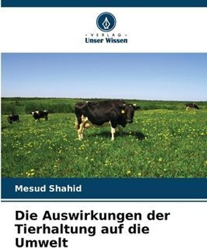 Die Auswirkungen der Tierhaltung auf die Umwelt
