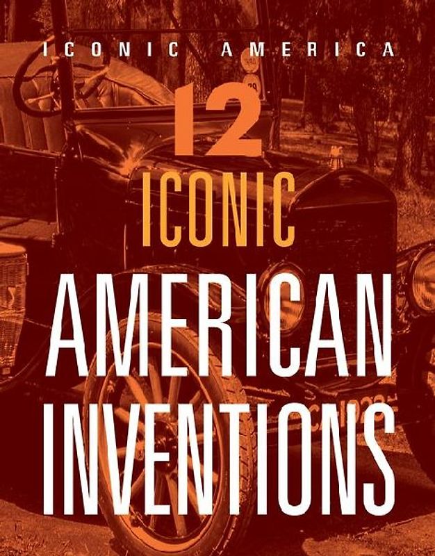 12 Iconic American Inventions