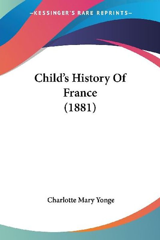 Child's History Of France (1881)