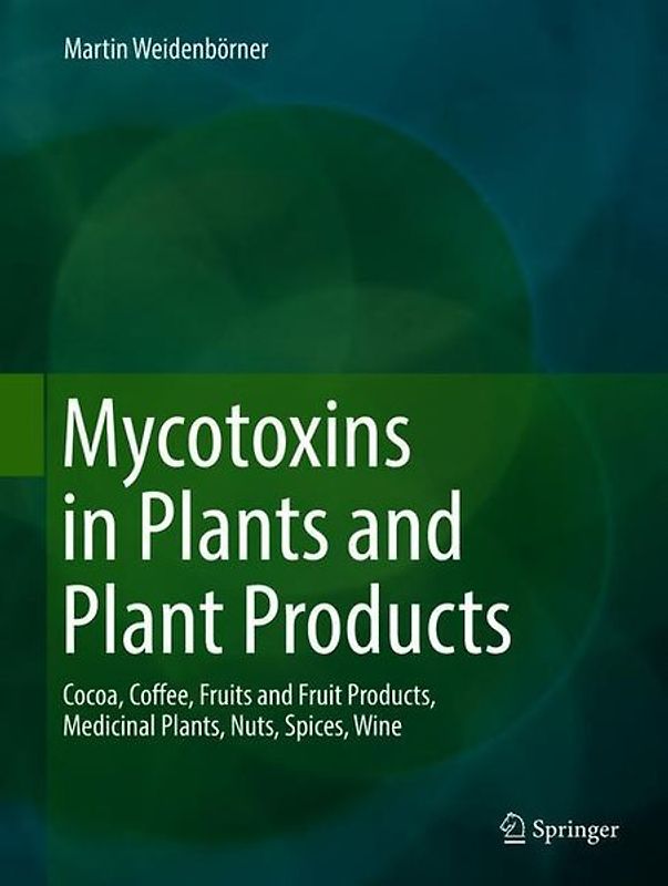 Mycotoxins in Plants and Plant Products