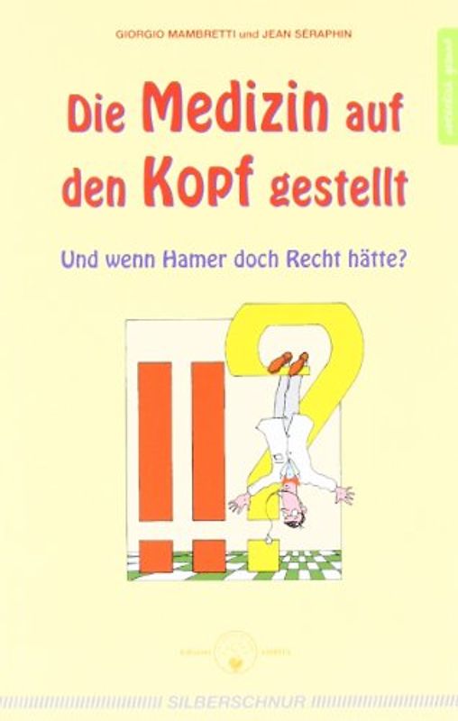 Die Medizin auf den Kopf gestellt