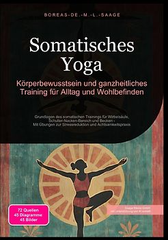 Yoga / Somatisches Yoga: Körperbewusstsein und ganzheitliches Training für Alltag und Wohlbefinden