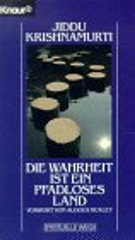 Die Wahrheit ist ein pfadloses Land