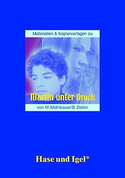 Begleitmaterial: Martin unter Druck