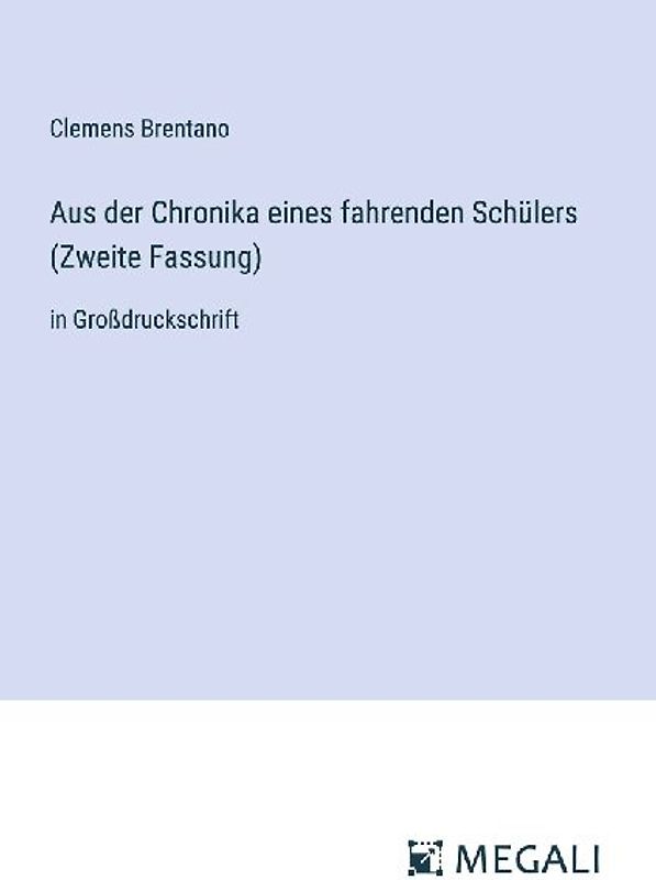Aus der Chronika eines fahrenden Schülers (Zweite Fassung)