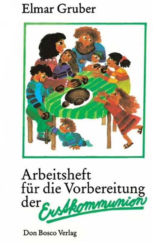 Arbeitsheft für die Vorbereitung der Erstkommunion