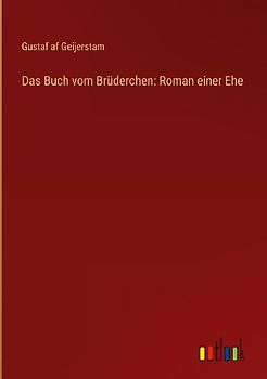 Das Buch vom Brüderchen: Roman einer Ehe