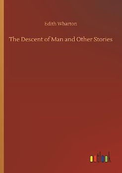The Descent of Man and Other Stories