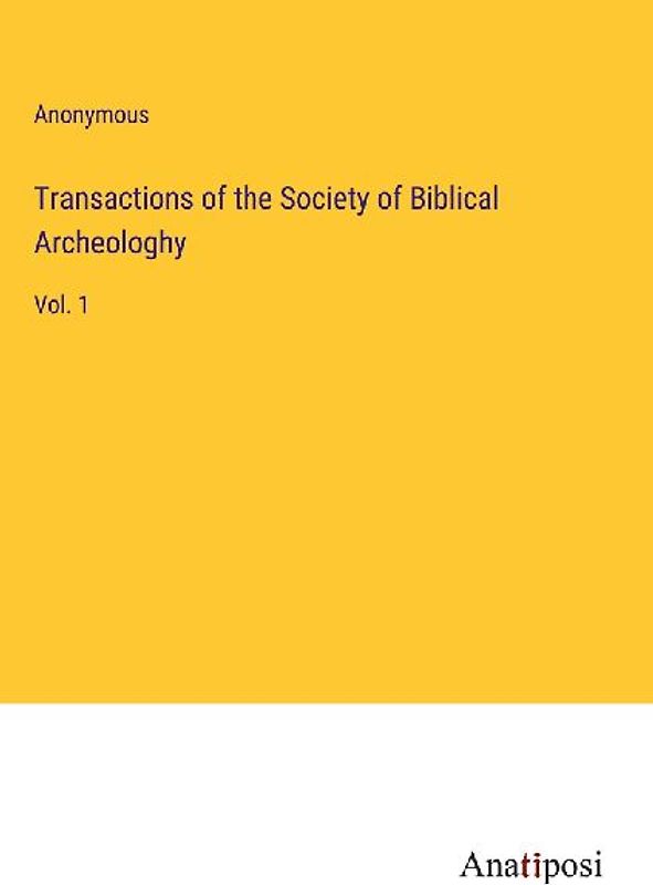 Transactions of the Society of Biblical Archeologhy