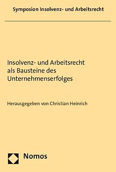 Insolvenz- und Arbeitsrecht als Bausteine des Unternehmenserfolges