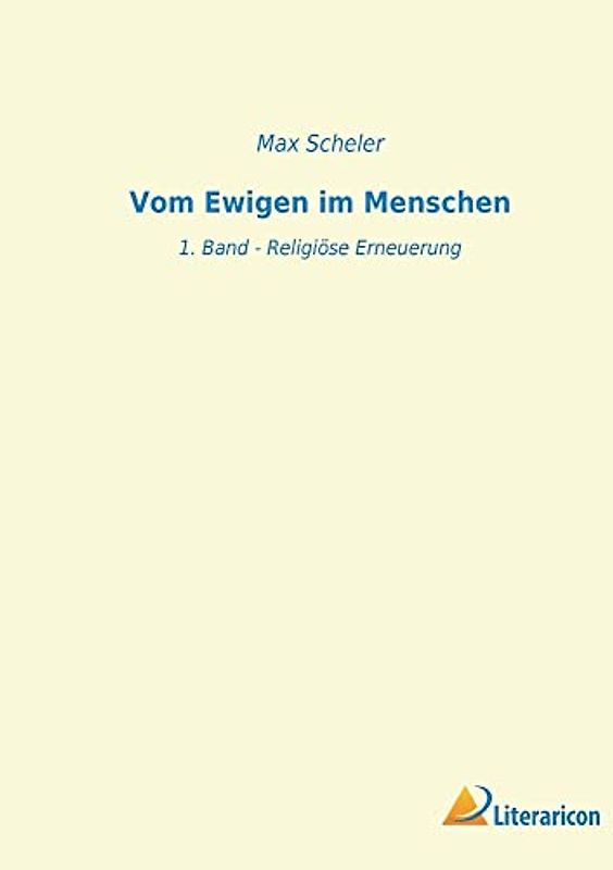 Vom Ewigen im Menschen: 1. Band - Religiöse Erneuerung