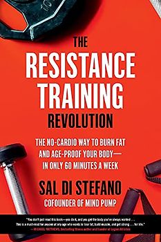 The Resistance Training Revolution