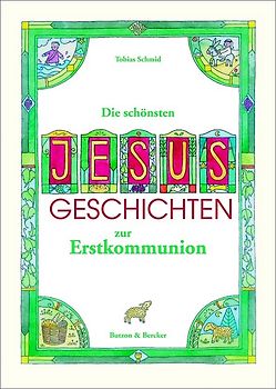 Die schönsten Jesus-Geschichten zur Erstkommunion