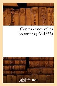 Contes Et Nouvelles Bretonnes (Éd.1836)