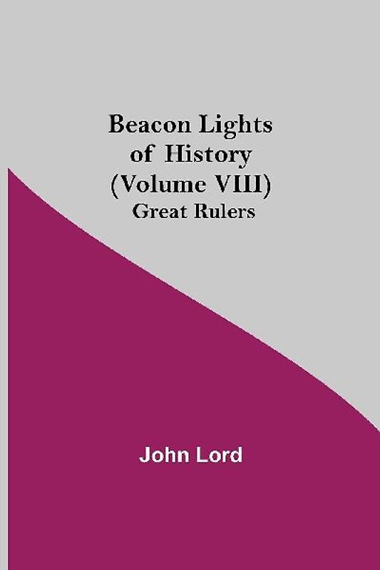 Beacon Lights of History (Volume VIII)