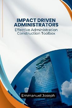 Effective Administration Construction Toolbox For Impact Driven Administrators