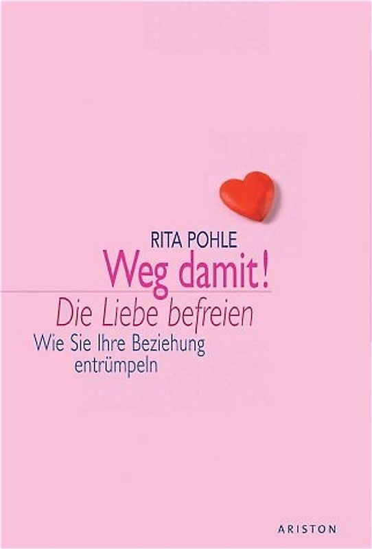 Weg damit! Die Liebe befreien