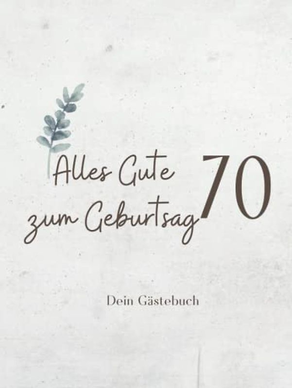 Gästebuch 70 Geburtstag: Buch zum Eintragen für Glückwünsche und die schönsten Fotos der Gäste I Geschenk für Frau oder Mann I Geschenkidee 70. Geburtstag