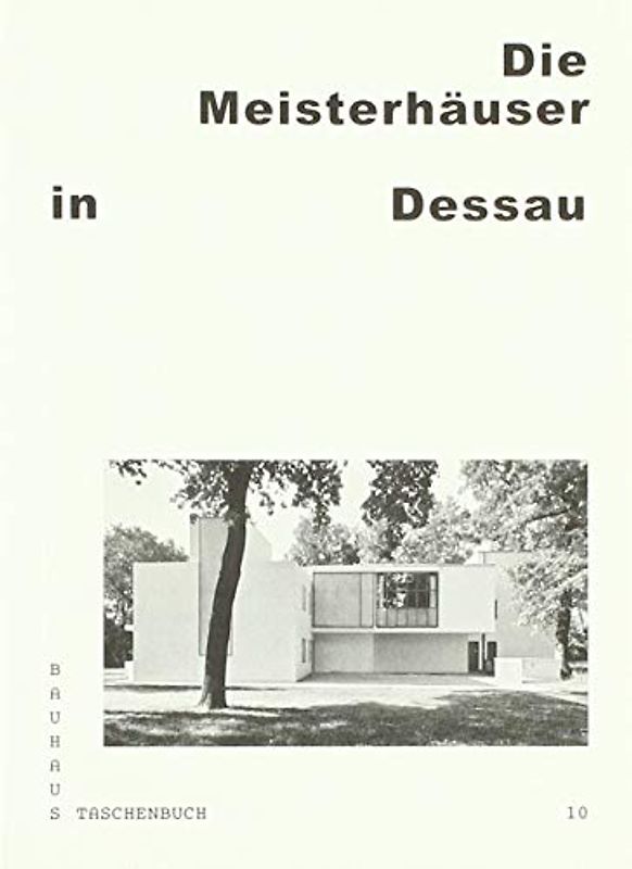 Bauhaus Taschenbuch Nr. 10. Meisterhäuser in Dessau