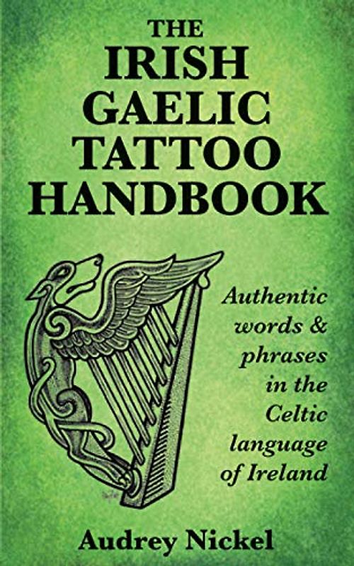 The Irish Gaelic Tattoo Handbook