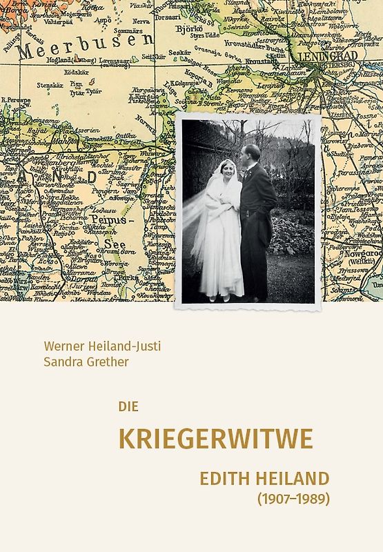 Die Kriegerwitwe Edith Heiland (1907–1989)