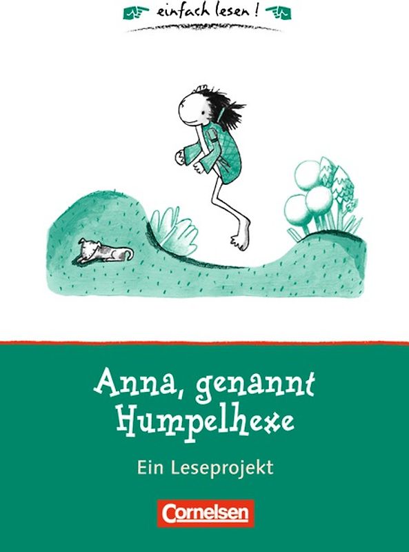 Einfach lesen! - Leseförderung: Für Leseeinsteiger / Anna, genannt Humpelhexe