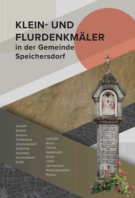 Klein- und Flurdenkmäler in der Gemeinde Speichersdorf