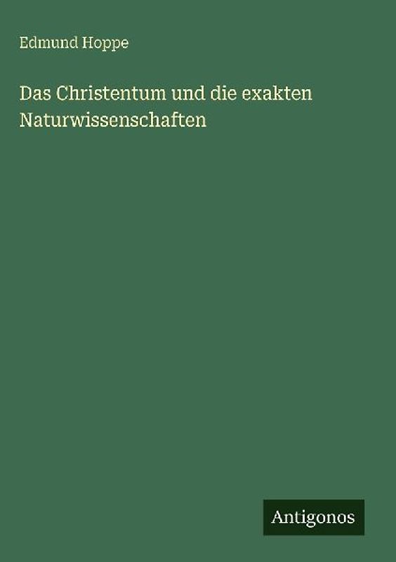 Das Christentum und die exakten Naturwissenschaften