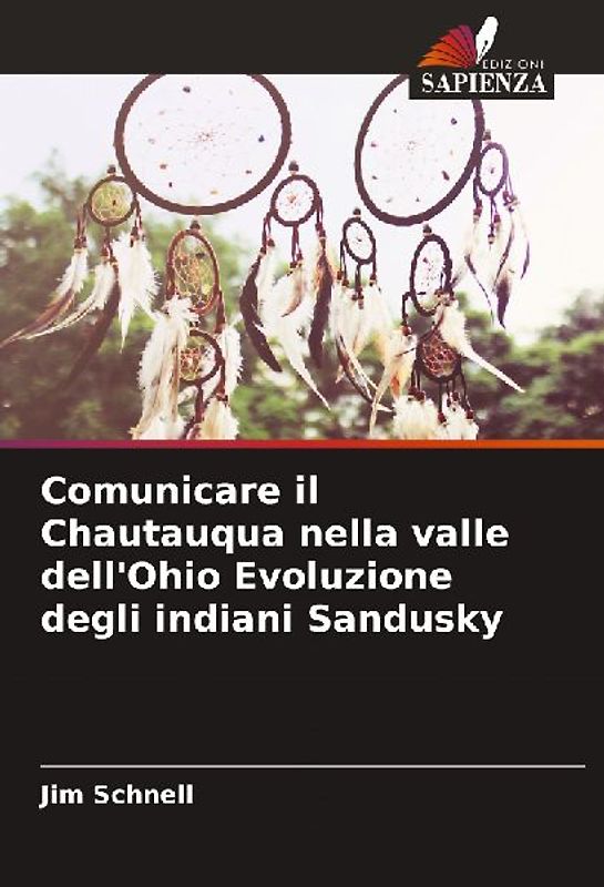 Comunicare il Chautauqua nella valle dell'Ohio Evoluzione degli indiani Sandusky