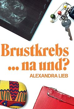 Brustkrebs ... na und?