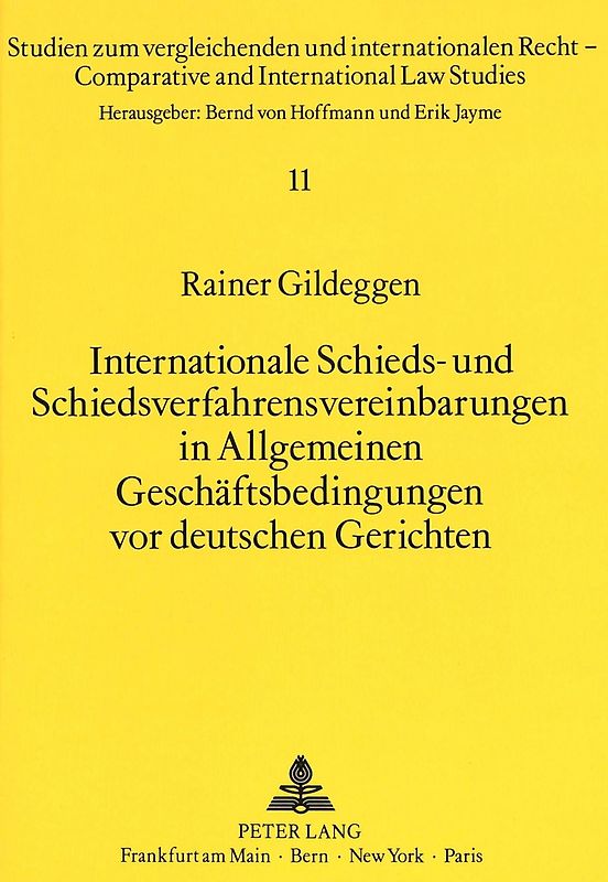 Internationale Schieds- und Schiedsverfahrensvereinbarungen in Allgemeinen Geschäftsbedingungen vor deutschen Gerichten