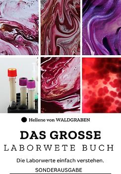 Das Große LABORWERTE BUCH Die Laborwerte einfach verstehen: Sonderausgabe