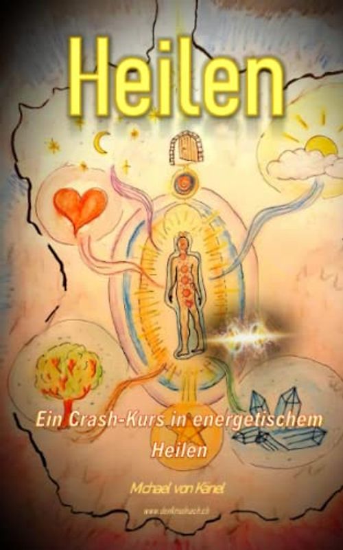 Heilen: Ein Crash-Kurs in energetischem Heilen (Spirituelles Wissen)