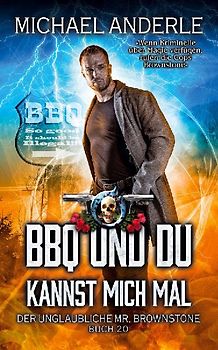 BBQ und du kannst mich mal