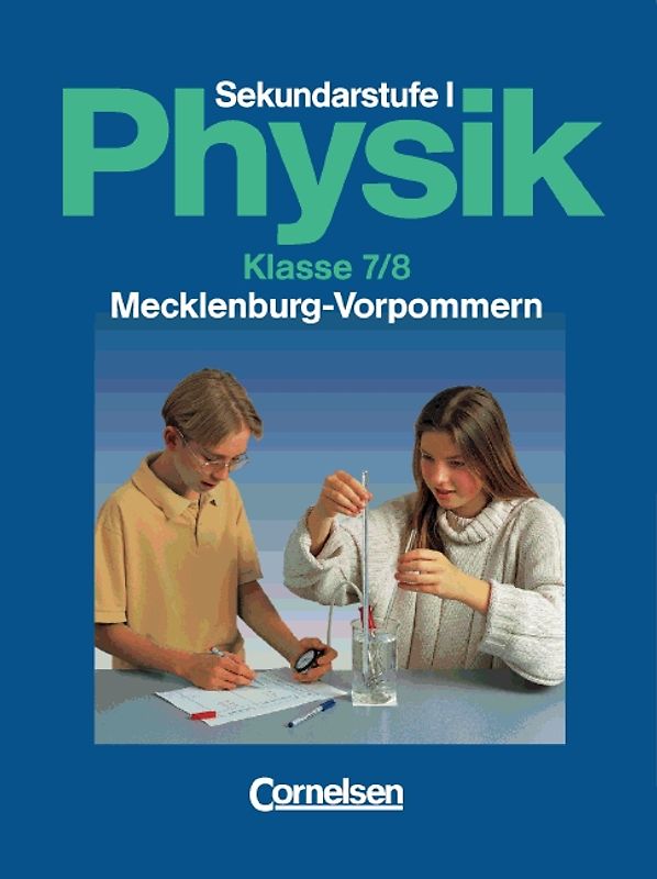 Physik für die Sekundarstufe I. Mecklenburg-Vorpommern / 7./8. Schuljahr - Schülerbuch