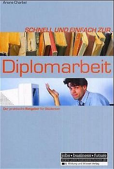 Schnell und einfach zur Diplomarbeit